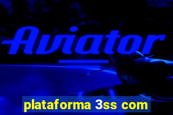 plataforma 3ss com